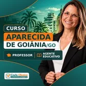 Curso para o concurso de Aparecida de Goiânia: Professor e Agente Educativo, com a Profª Carla Oliveira